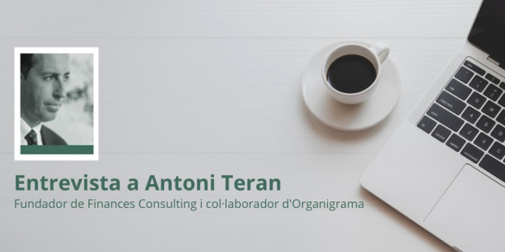 Entrevista a Antoni Teran, fundador de Finances Consulting